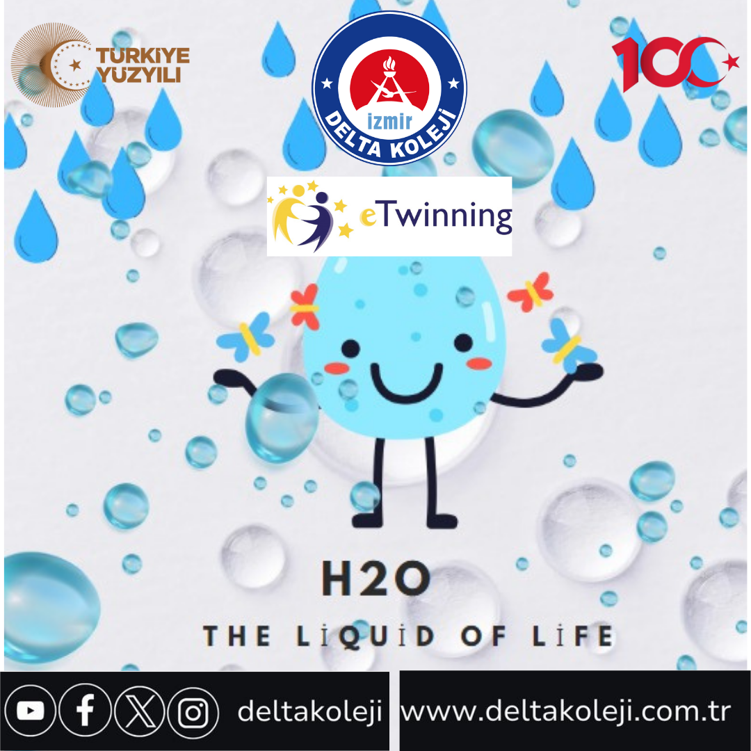 H2O the liquid of life   “Yaşam İçin Su”